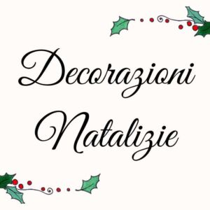 DECORAZIONI NATALIZIE